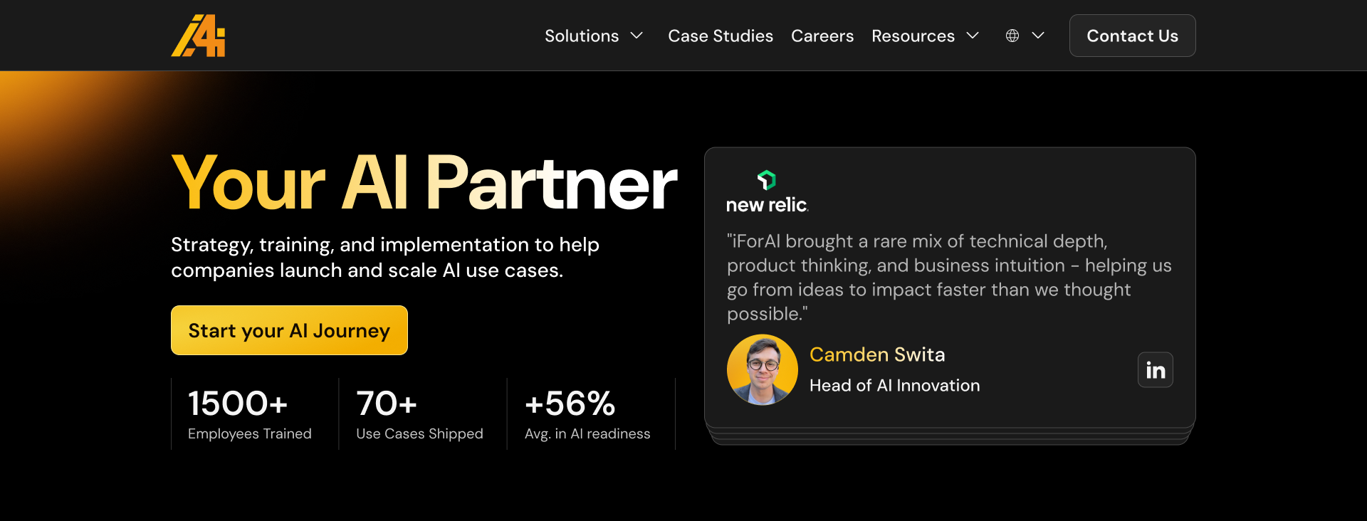 Dark-themed hero section of the iForAI website featuring the headline "Your AI Partner" with a tagline about strategy, training, and implementation, a yellow call-to-action button reading "Start your AI Journey," three stat counters showing 1500-plus employees trained, 70-plus use cases shipped, and 56-percent average AI readiness improvement, alongside a client testimonial from New Relic's Head of AI Innovation.