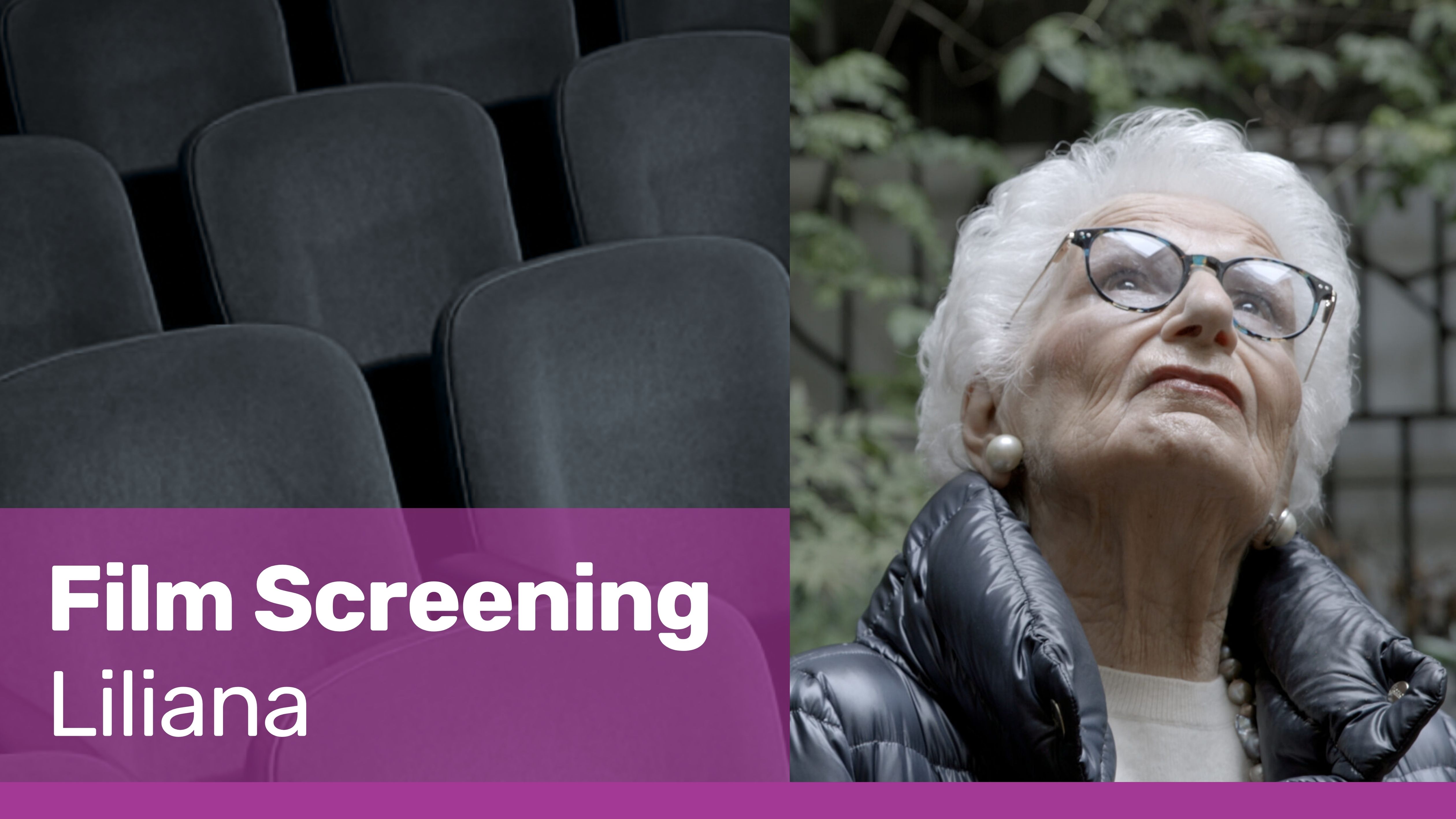 Elderly woman with white hair, glasses, and pearl earrings looking upward, wearing a black puffer jacket, alongside empty theater seats and text 'Film Screening Liliana'.