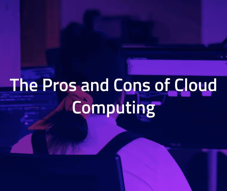 The Pros and Cons of Cloud Computing