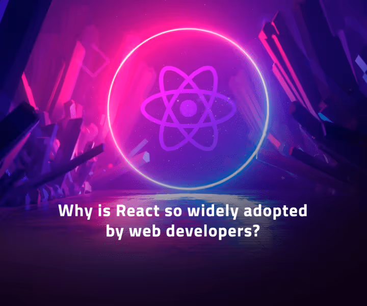 Why React is so widely adopted by web developers?