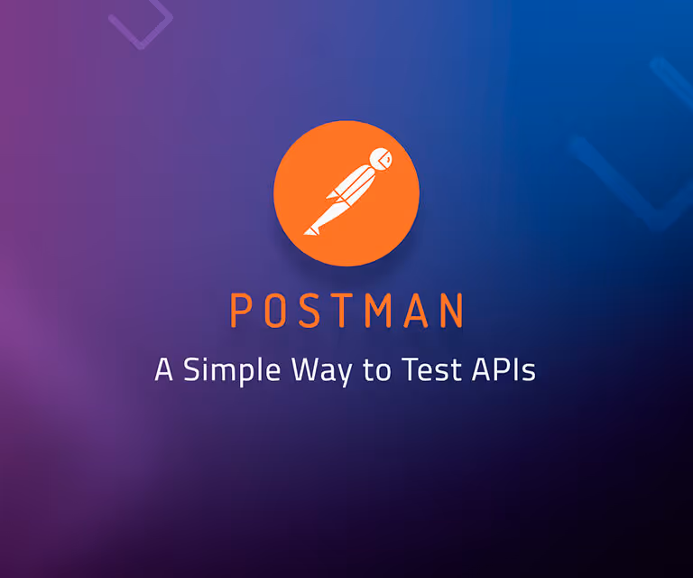 Postman: A Simple Way to Test APIs