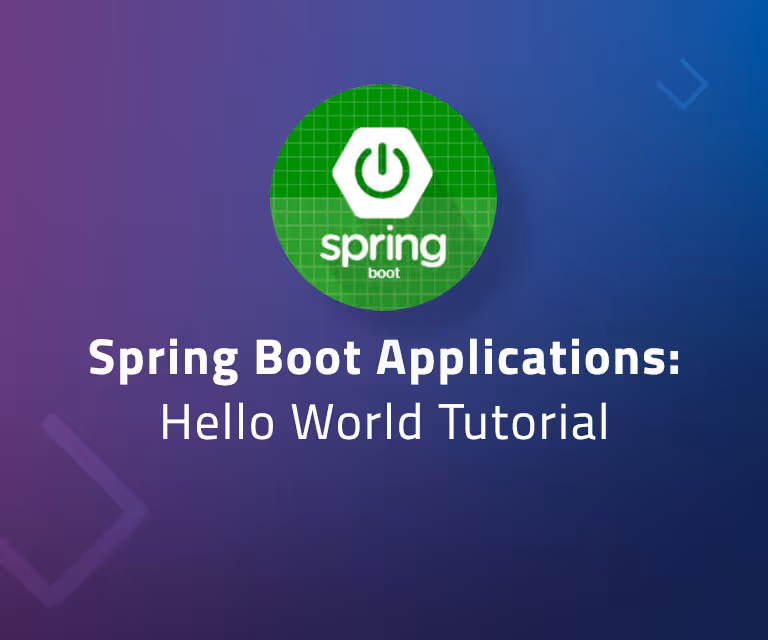 Spring Boot Applications: Hello World Tutorial