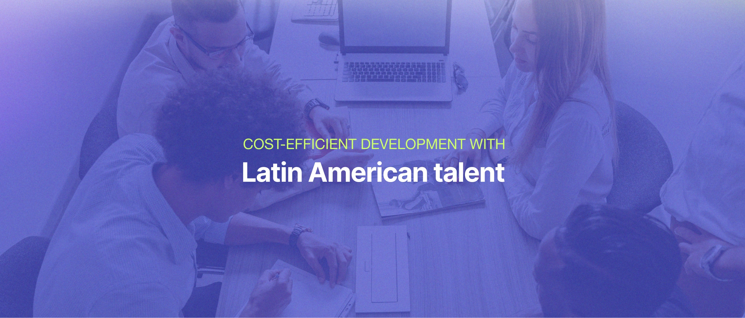 Why hire Latin American Developers for your business?
