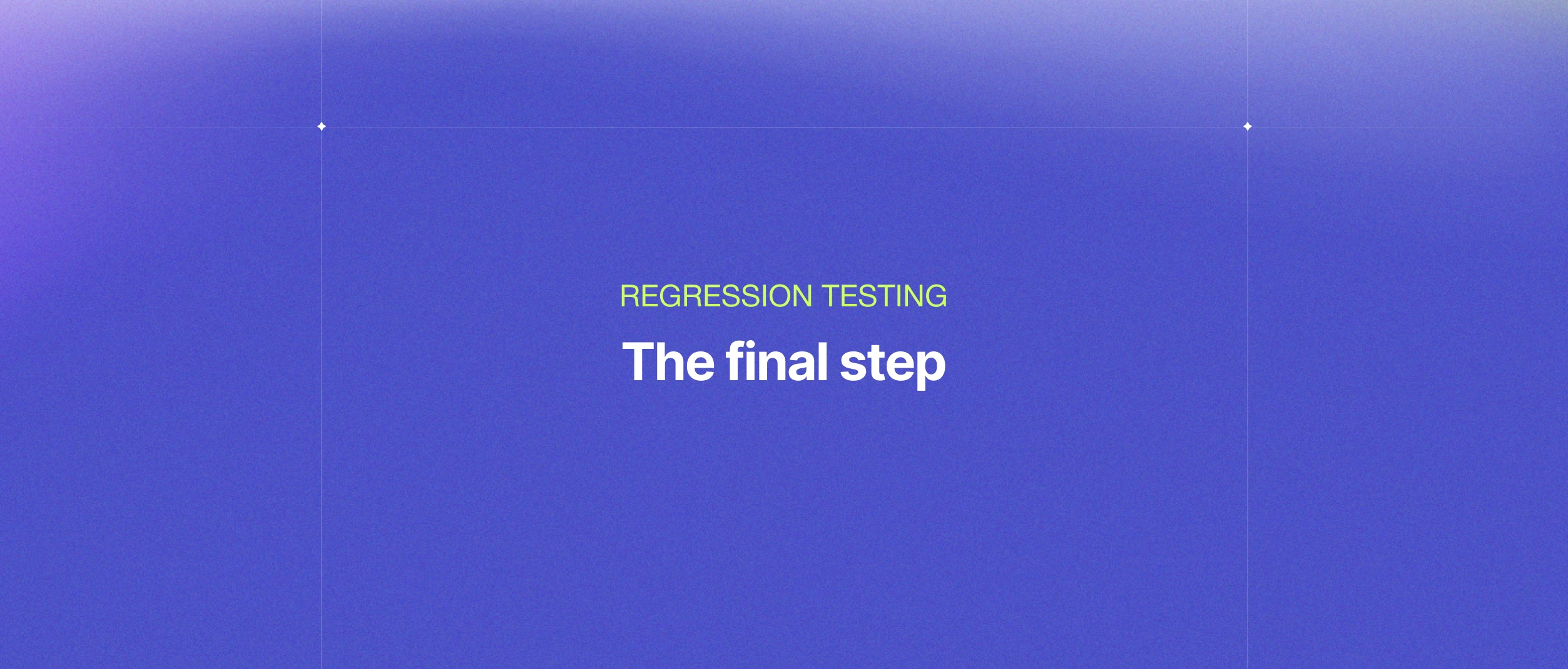 What is a Regression Testing? Learn the Basics