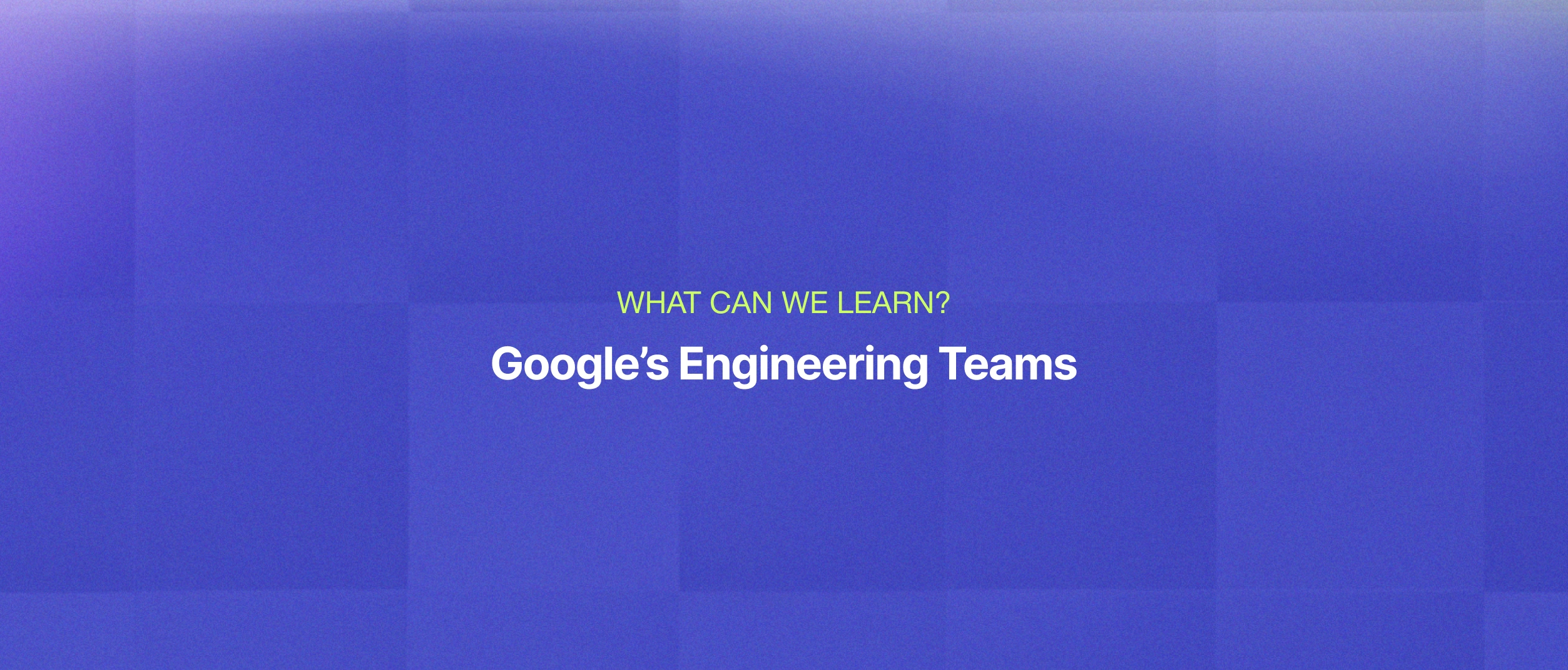 Google headquarters building in Mountain View, representing the company’s engineering teams