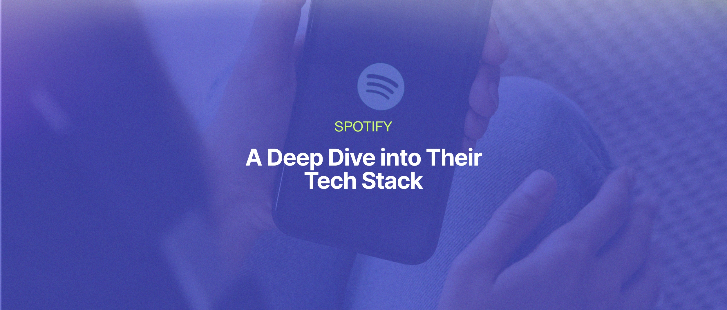 Spotify: A deep dive into their tech stack