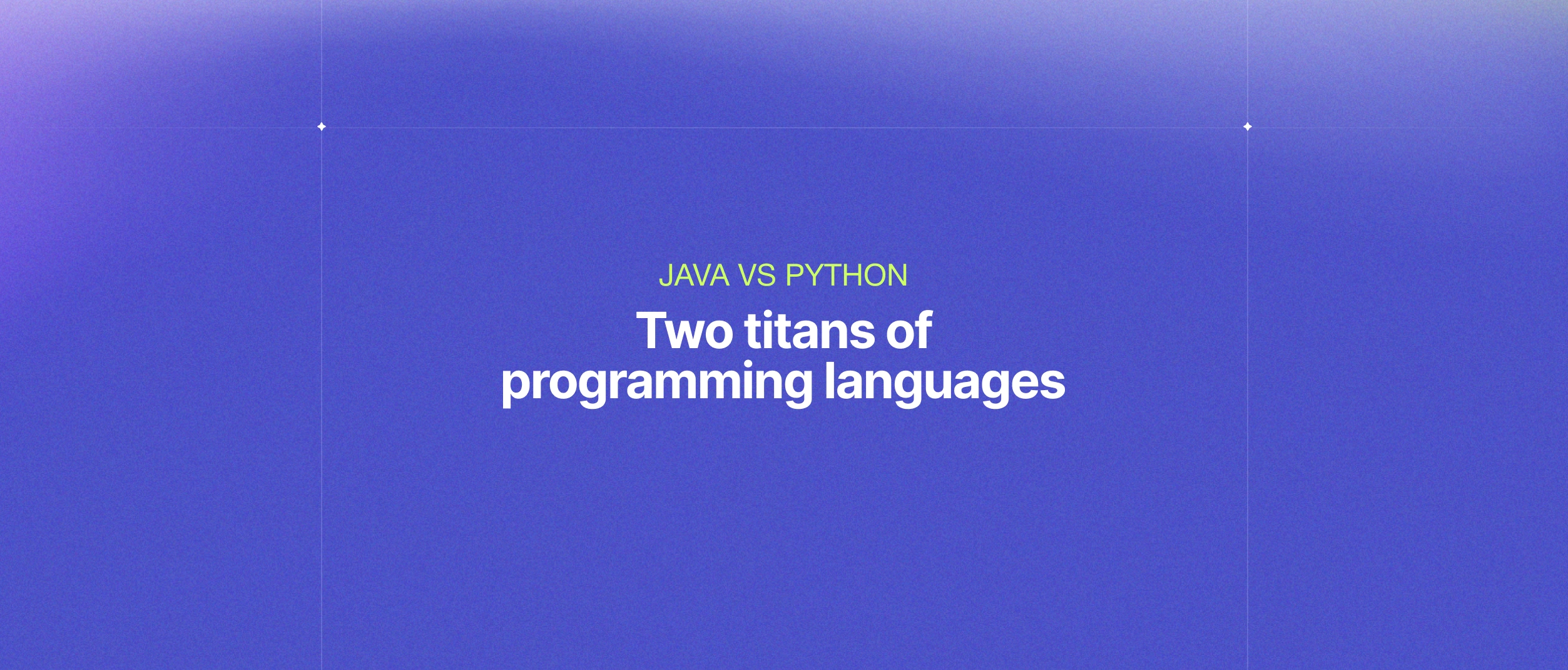 Java and Python, the two titans of programming languages