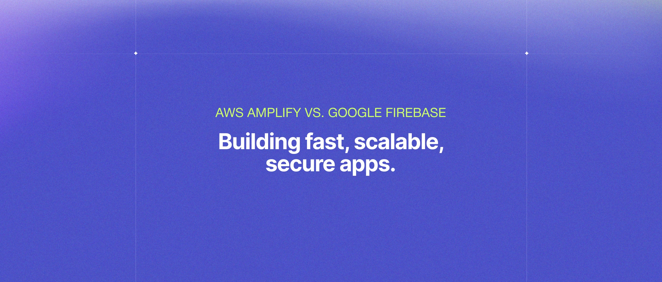 AWS Amplify vs. Google Firebase: Advantages & Disadvantages