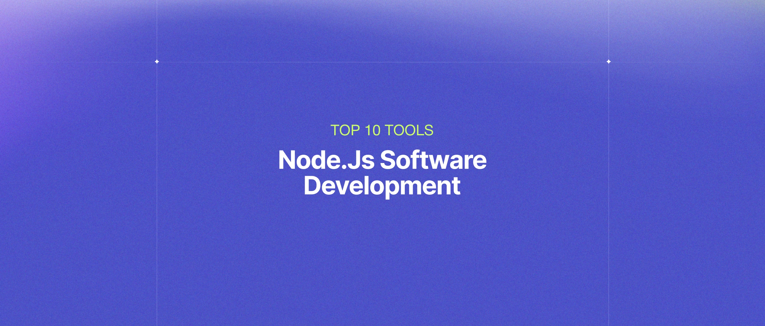 Top 10 Tools for Node.Js Software Development