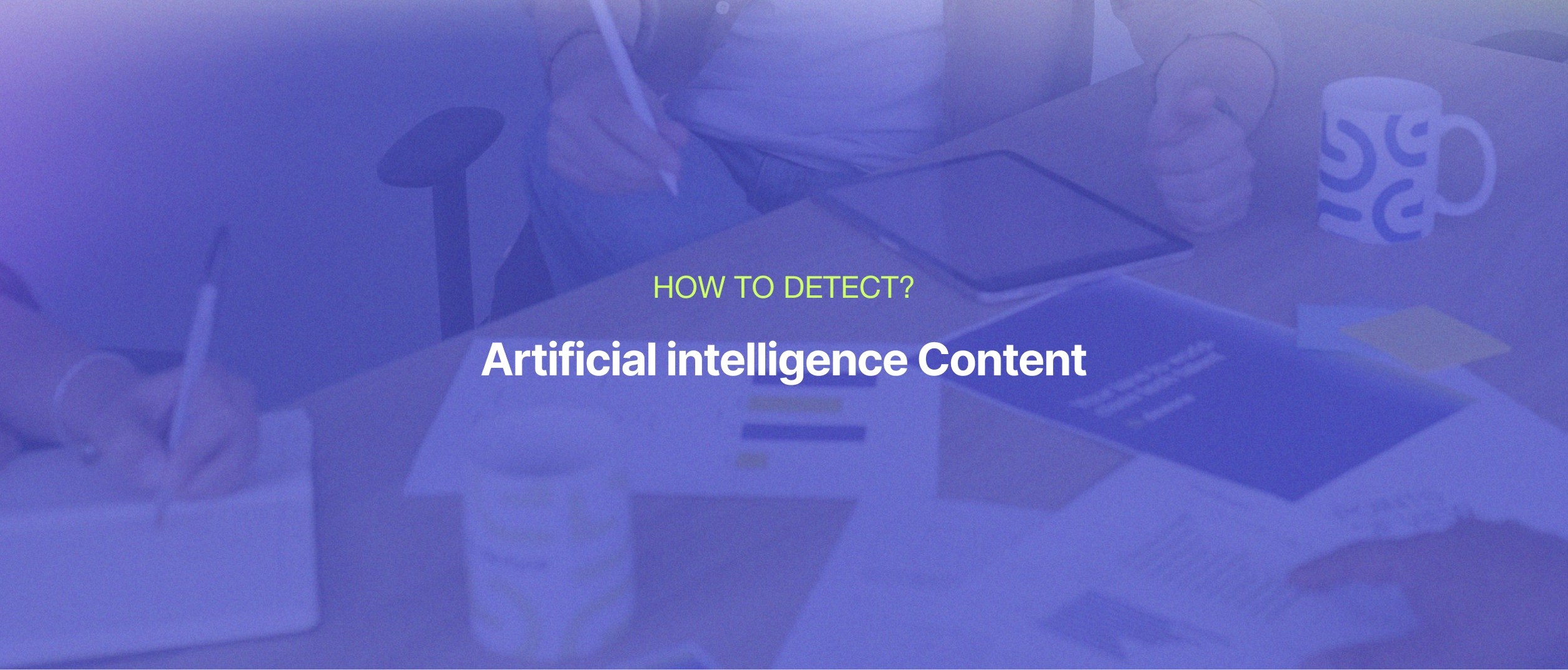How to detect content generated by AI?
