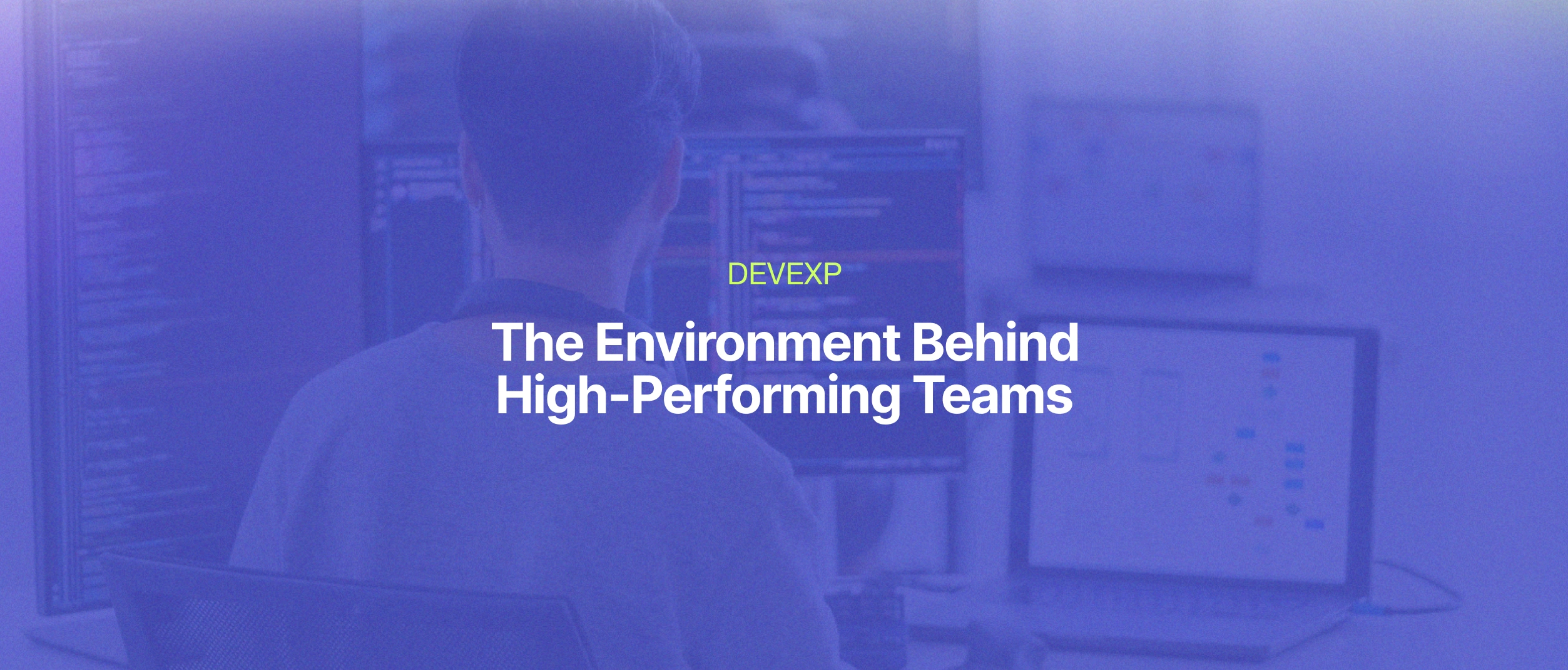 Employee Experience in Engineering: Why Developer Experience Matters
