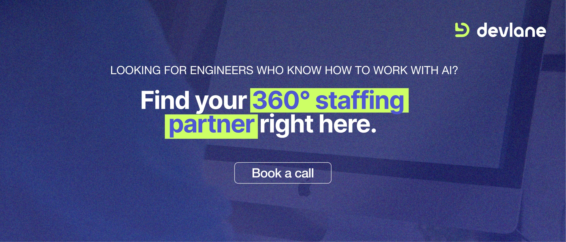 Find your staffing partner. Devlane.