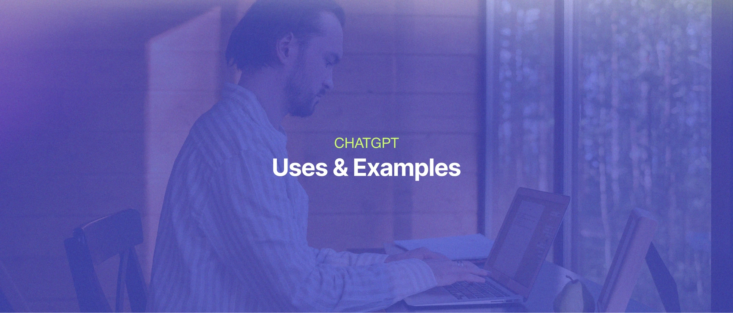ChatGPT: Different uses and examples