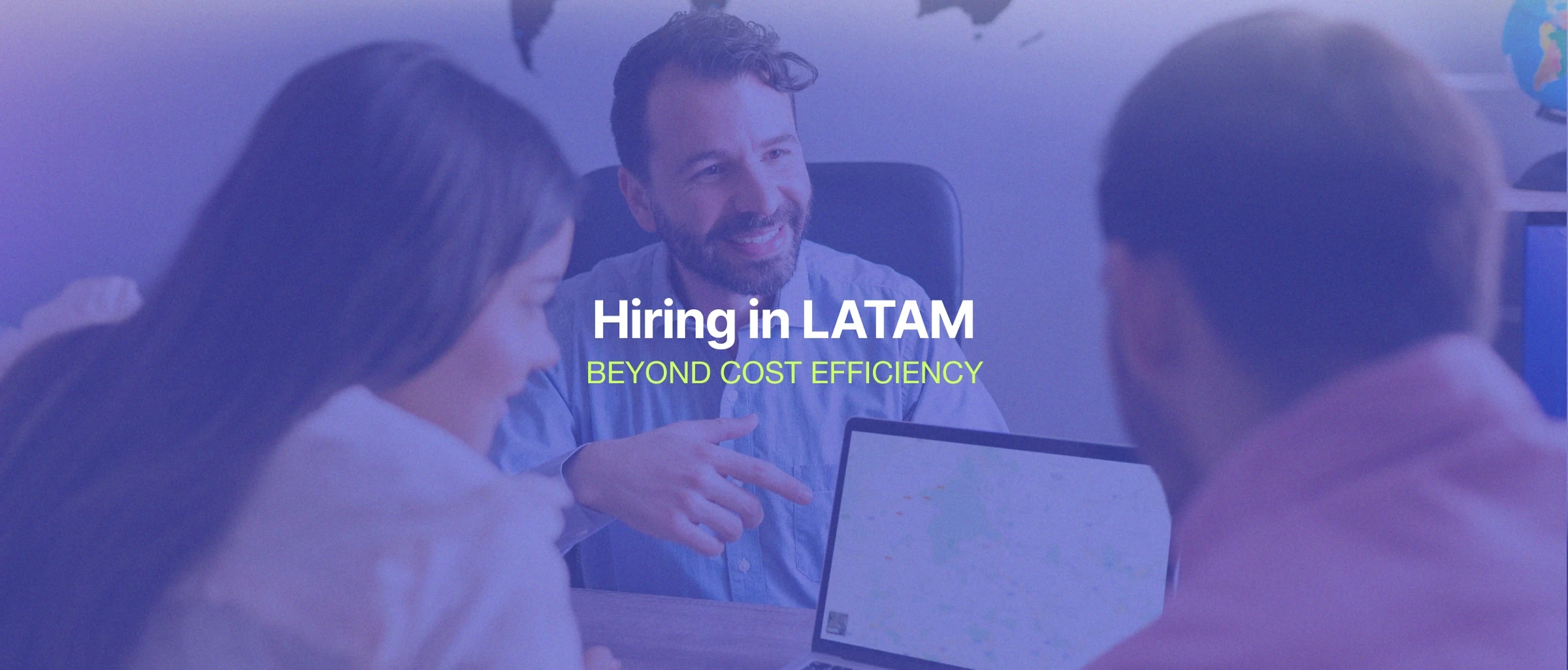 Nearshore software development in LATAM: The strategic advantages beyond cost