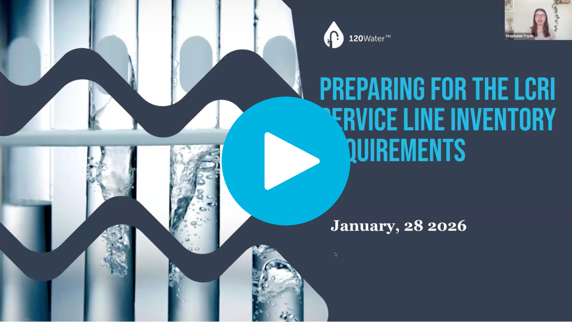 120Water webinar recording title screen: Preparing for the LCRI Service Line Inventory Requirements, January 28, 2026