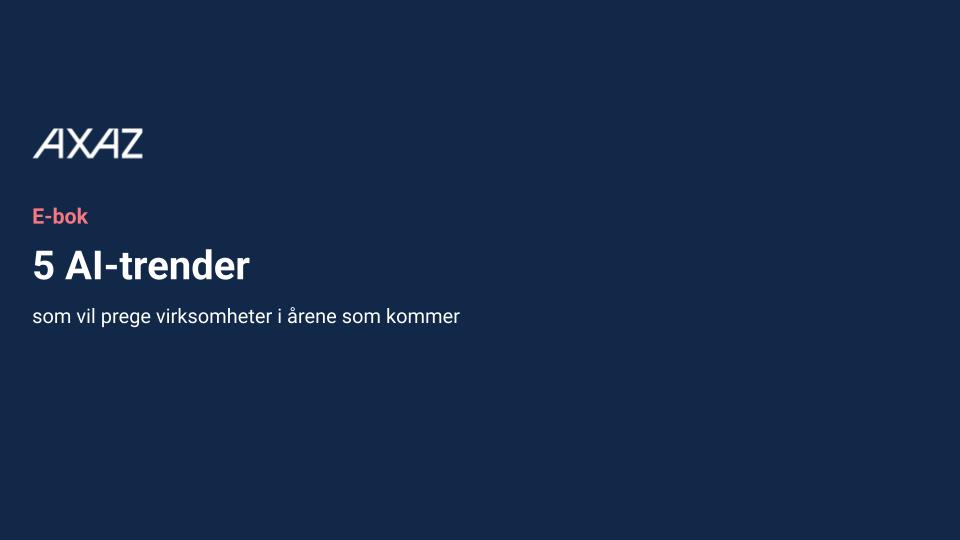 Forside til e-bok fra AXAZ med tittelen 5 AI-trender som vil prege virksomheter i årene som kommer.
