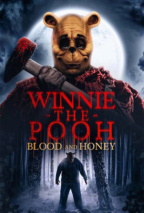 Horror-themed poster showing a figure in a creepy Winnie the Pooh mask holding a blood-stained axe against a full moon backdrop, with a dark forest and a menacing figure holding a knife below, titled 'Winnie the Pooh Blood and Honey'.