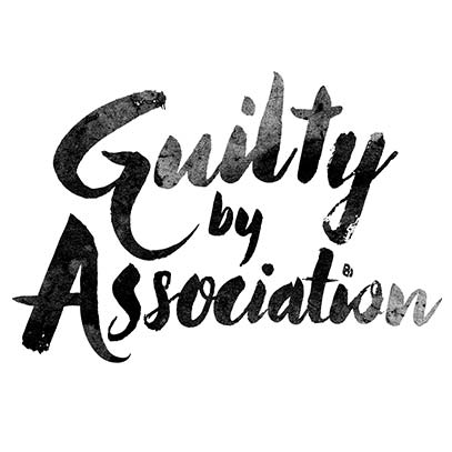 Guilty by Association