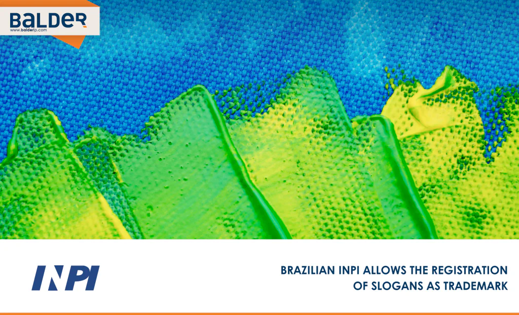 The Brazilian Patent and Trademark Office (INPI) to allow the registration of slogans as trademark