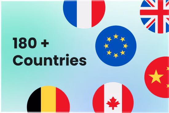 Text stating '180+ Countries' surrounded by circular flags of France, United Kingdom, European Union, China, Belgium, and Canada on a blue-green gradient background.