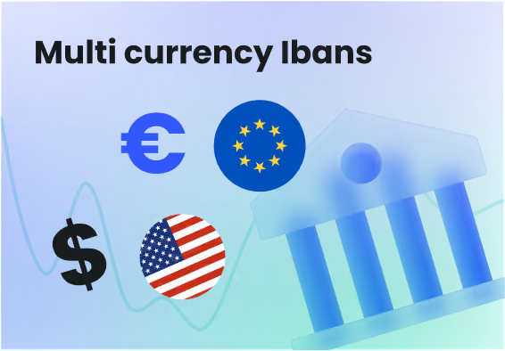 Graphic with text 'Multi currency Ibans,' featuring symbols for the euro, US dollar, EU stars, and American flag over a blue gradient background with a faint bank icon.