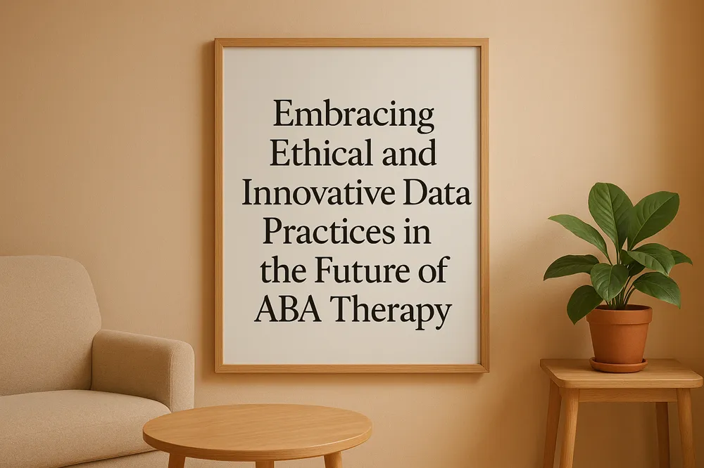 Embracing Ethical and Innovative Data Practices in the Future of ABA Therapy