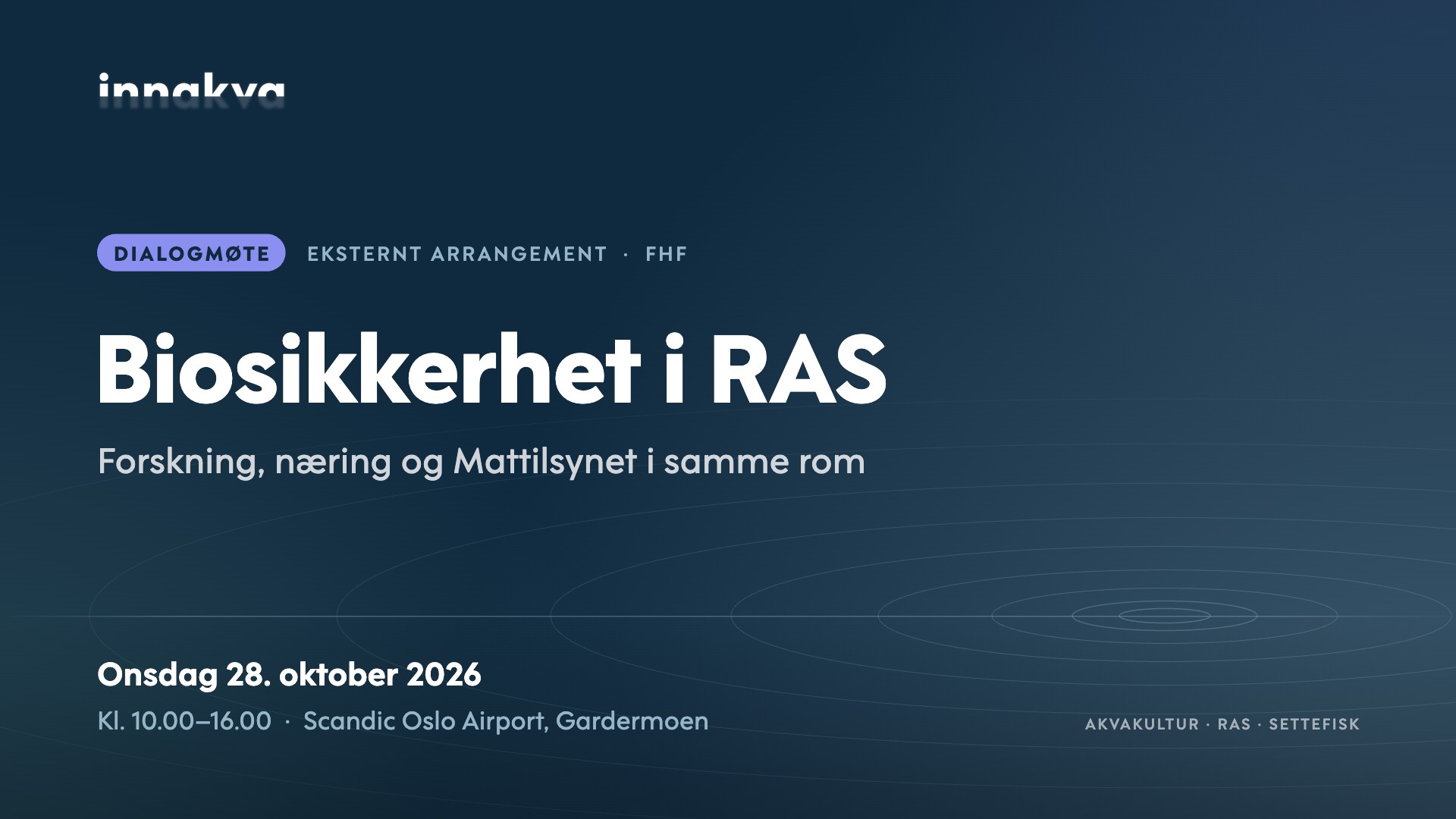 FHF-dialogmøte: Biosikkerhet i RAS, 28. oktober 2026 på Gardermoen