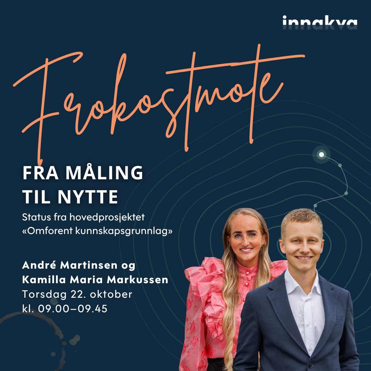 Frokostmøte: Fra måling til nytte, med André Martinsen og Kamilla Maria Markussen, torsdag 22. oktober kl. 09.00
