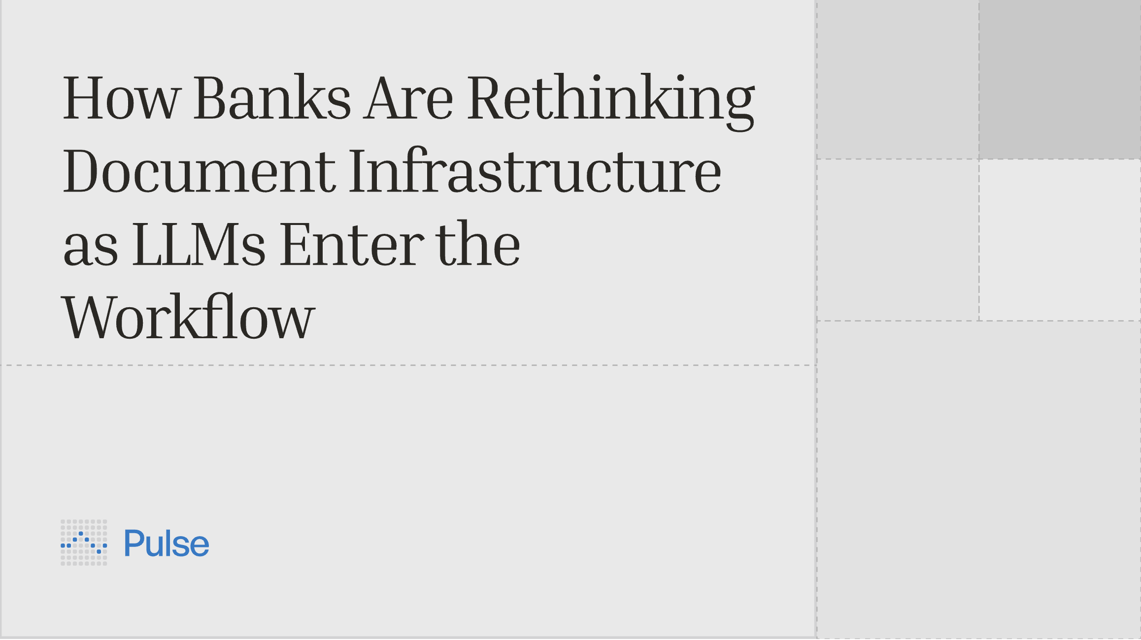 How Banks Are Rethinking Document Infrastructure as LLMs Enter the Workflow