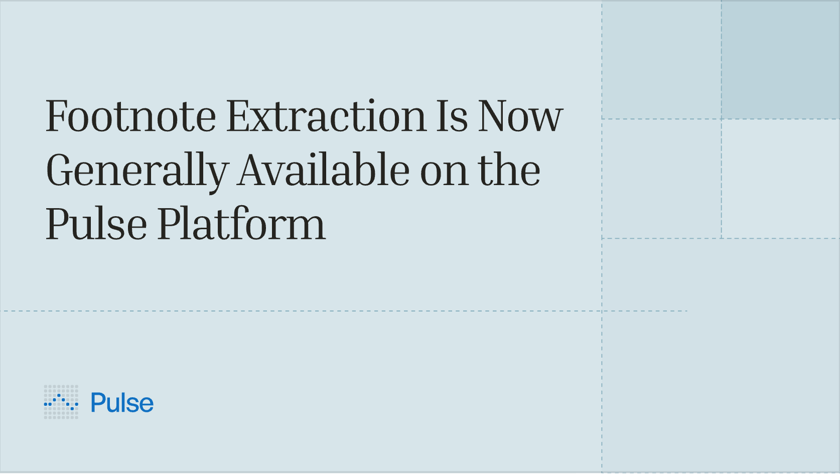 Footnote Extraction Is Now Generally Available on the Pulse Platform