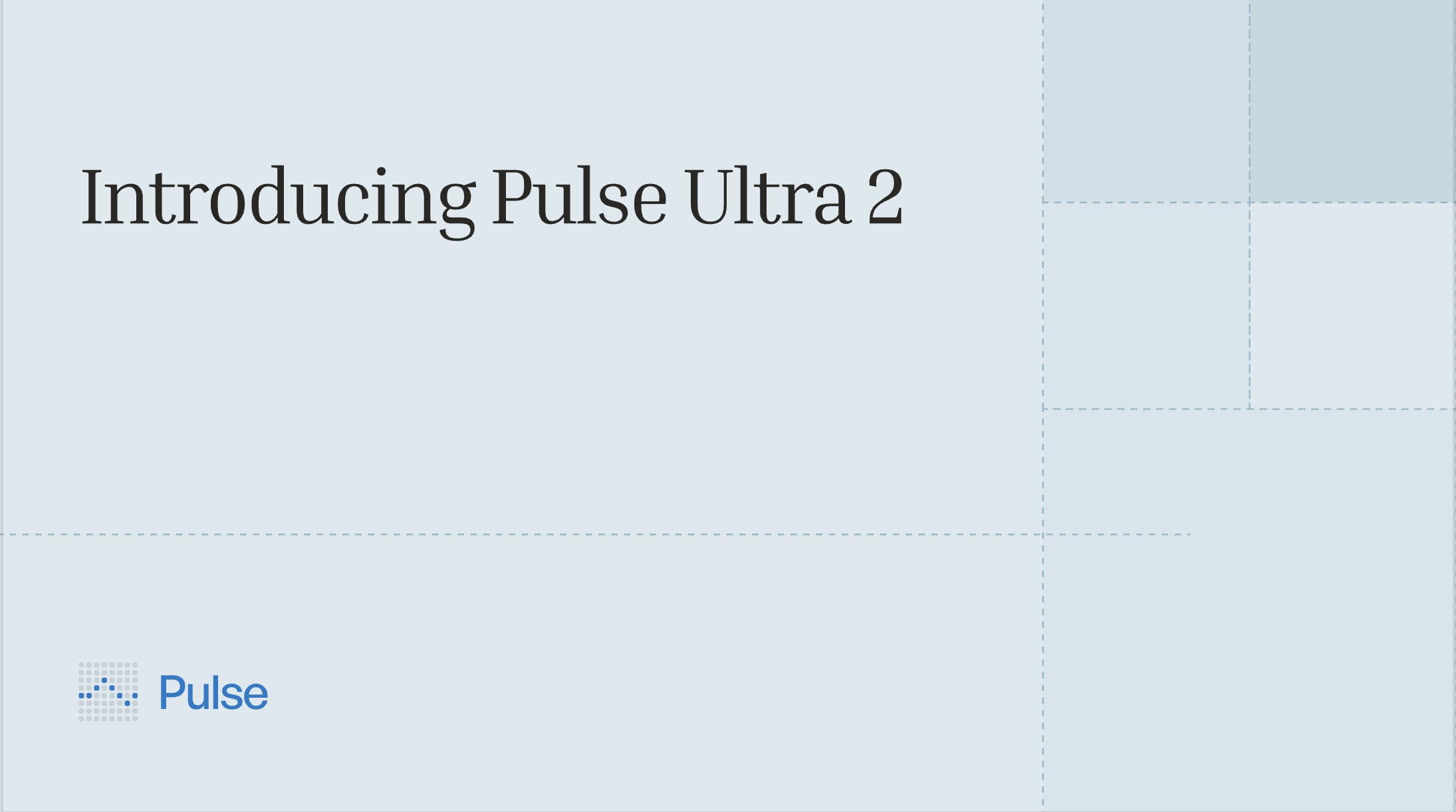 Introducing Pulse Ultra 2 