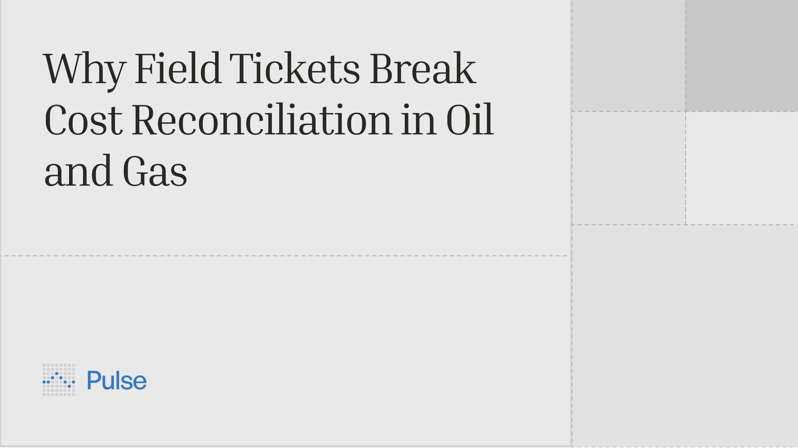 Why Field Tickets Break Cost Reconciliation in Oil and Gas