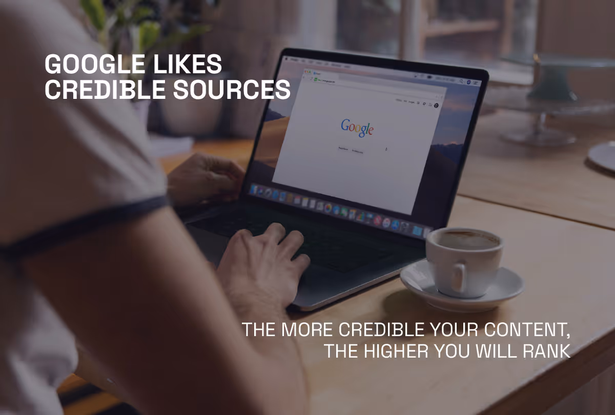 Google values credible sources for better ranking