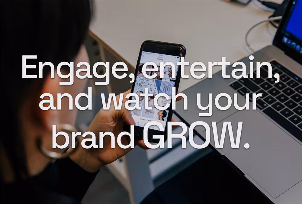 Engage your audience and grow your brand online.