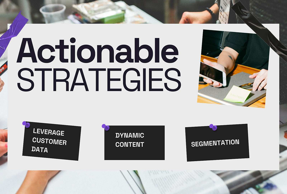 Actionable strategies leverage customer data