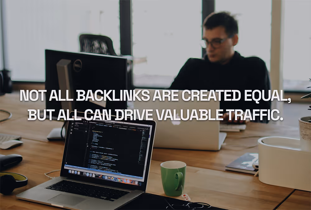 Backlinks drive valuable website traffic