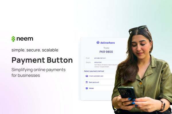 Launching Payment Button to simplify online payments for businesses in Pakistan 