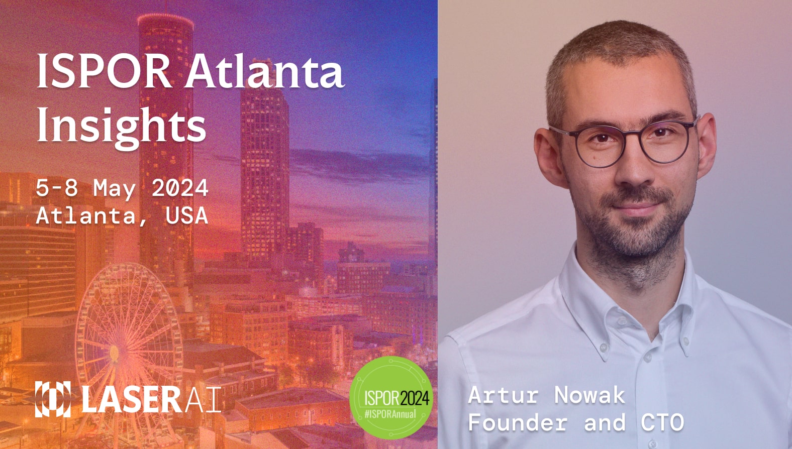 ISPOR Atlanta Insights Image with Artur Nowak & Laser AI