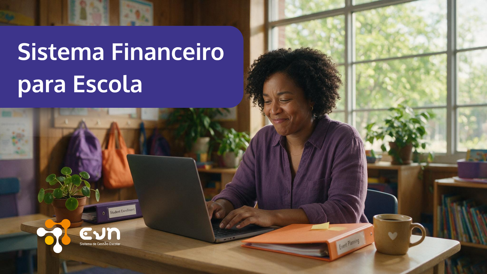 Sistema Financeiro para Escola Pequena: Você Não Precisa de Um ERP Gigante Pra Parar de Perder Dinheiro