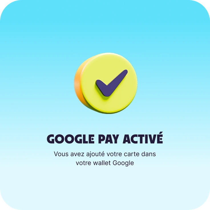 Google Pay activé, carte ajoutée au Google Wallet