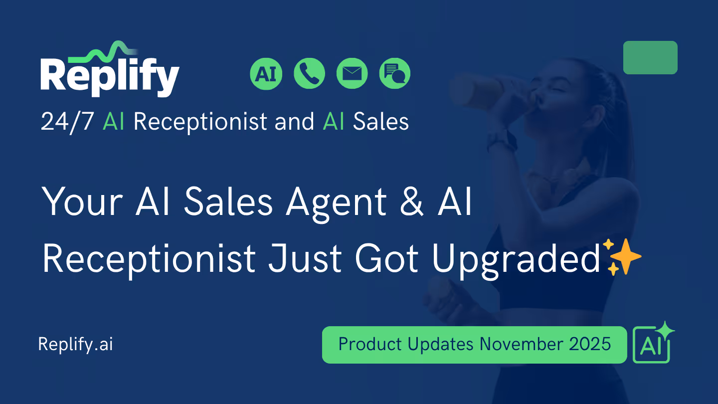 Replify AI Receptionist and AI Sales Suite for Gyms and Fitness Product Enhancements November 2025
