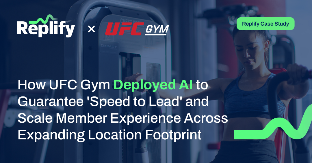UFC Gym uses Replify's AI sales and AI customer service suite to automate inbound and outbound, phones, texts, and email 