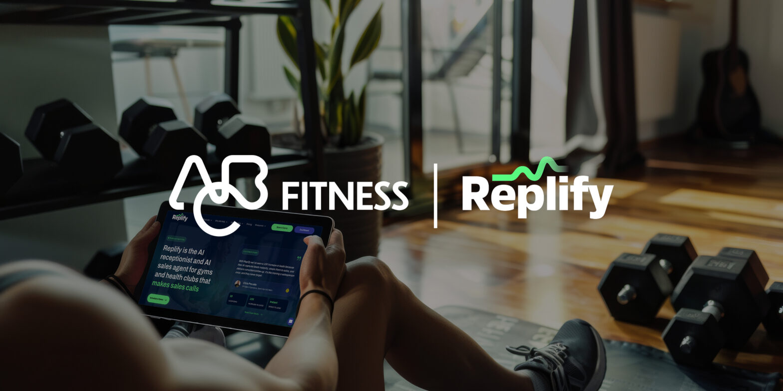 ABC Fitness acquires Replify - AI receptionists and AI sales platform. 