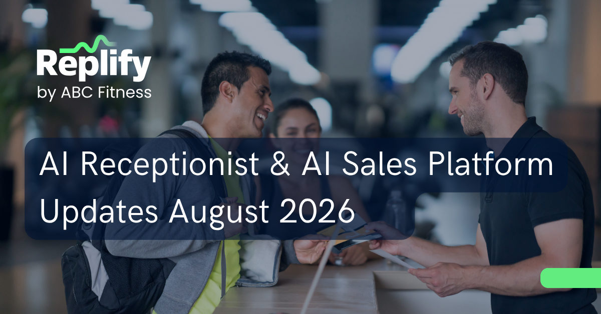AI Receptionist and AI Sales Updates Replify Now Part of ABC Fitness