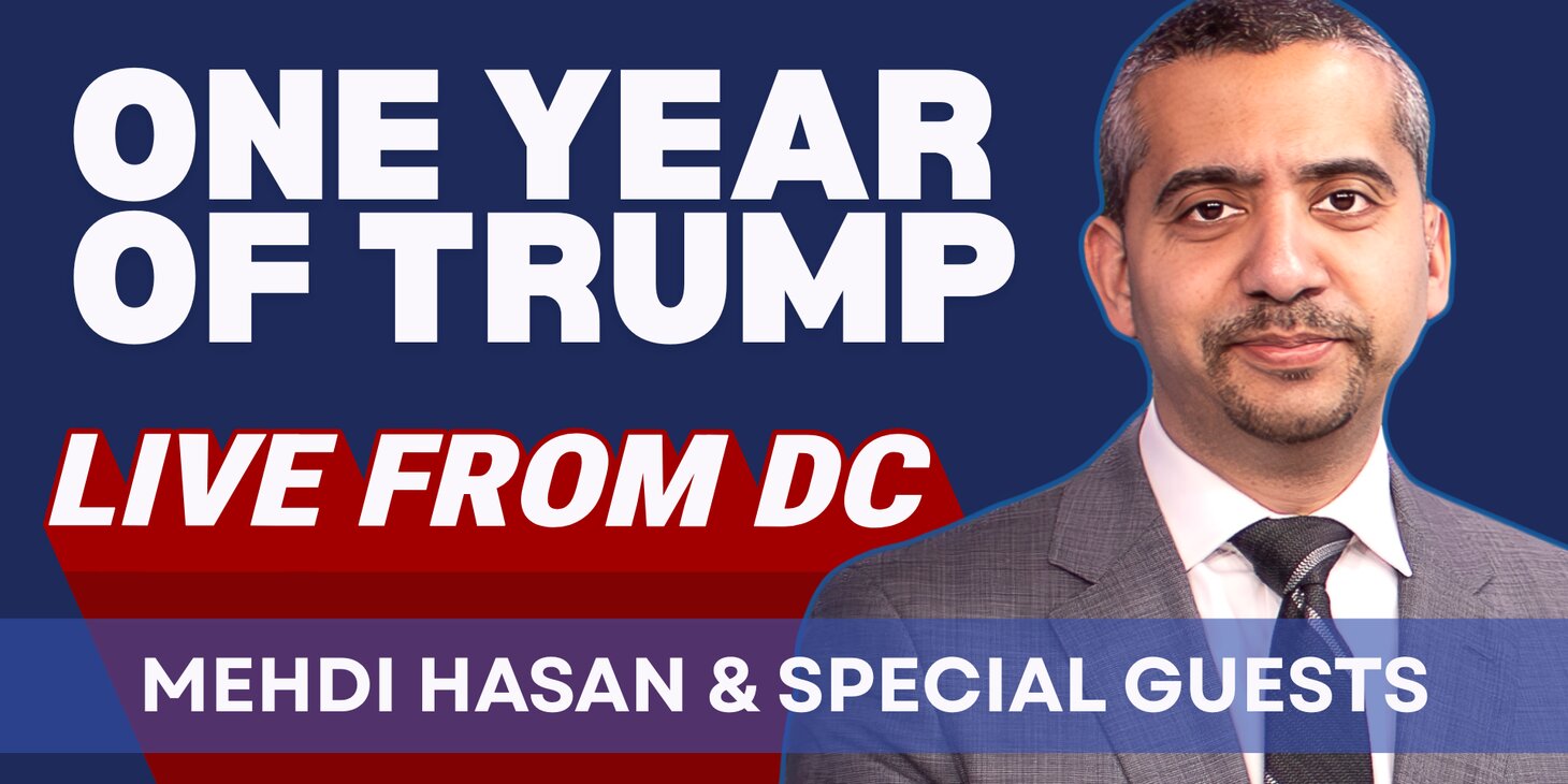 Mehdi Hasan & Special Guests - One Year of Trump