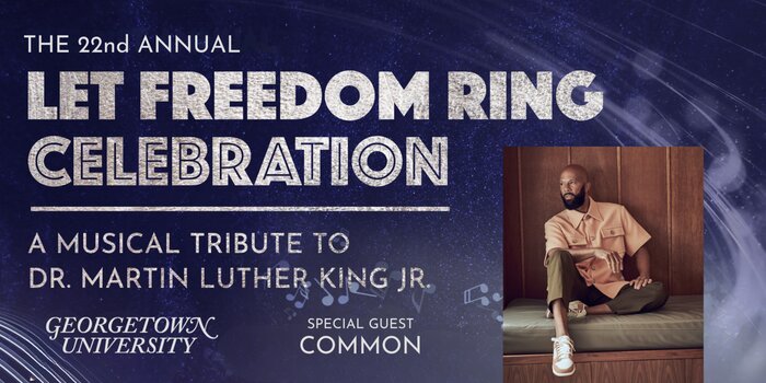 The 22nd Annual Let Freedom Ring Celebration - A Musical Tribute to Dr. Martin Luther King Jr. Ft. Special Guest Common