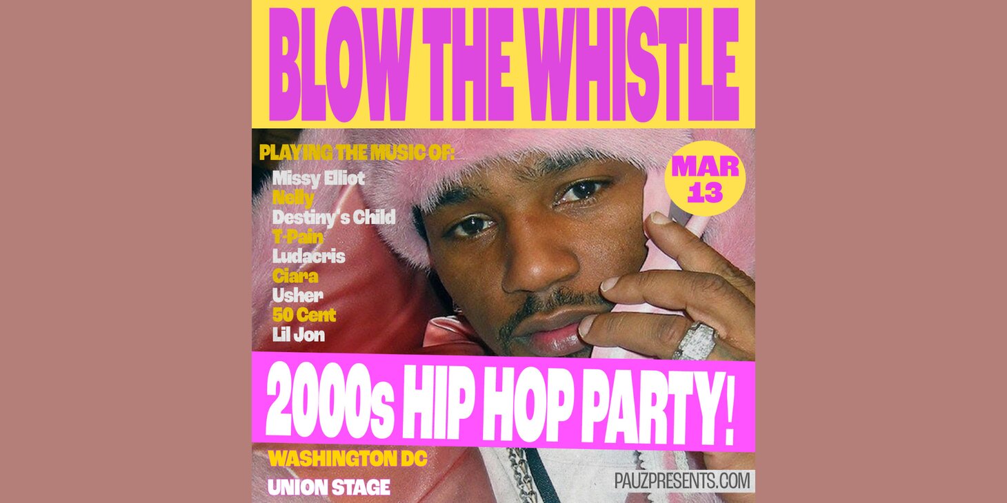 BLOW THE WHISTLE (2000's Hip Hop Party!)