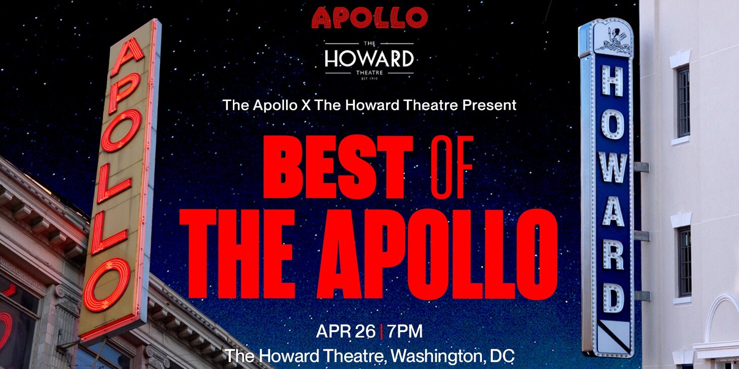 The Apollo x The Howard Theatre Present: Best of The Apollo