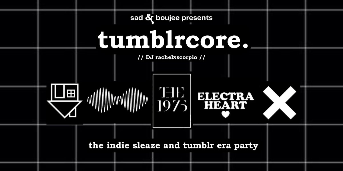 tumblrcore. - the indie sleaze & tumblr era dance party