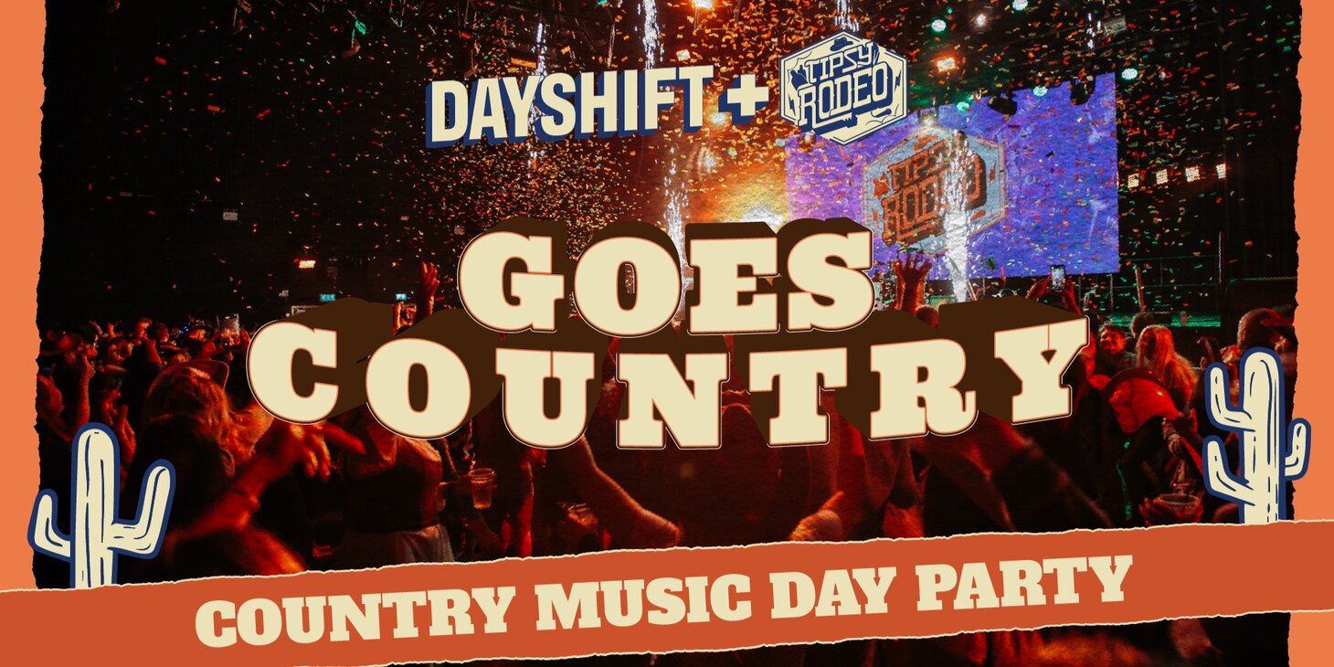 Dayshift: Tipsy Rodeo